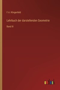 Lehrbuch der darstellenden Geometrie