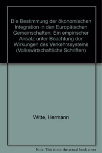 Die Bestimmung Der Okonomischen Integration in Den Europaischen Gemeinschaften