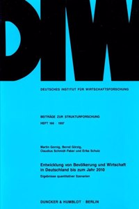 Entwicklung Von Bevolkerung Und Wirtschaft in Deutschland Bis Zum Jahr 2010