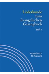 Liederkunde Zum Evangelischen Gesangbuch. Heft 5