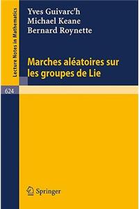 Marches Aleatoires Sur Les Groupes de Lie