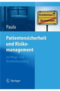 Patientensicherheit Und Risikomanagement: Im Pflege- Und Krankenhausalltag