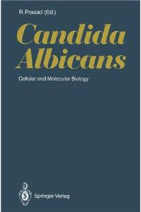 Candida Albicans: Cellular and Molecular Biology