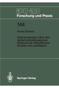 Untersuchungen Über Den Optisch-Physiologischen Eindruck Der Oberflächenstruktur Von Lackfilmen