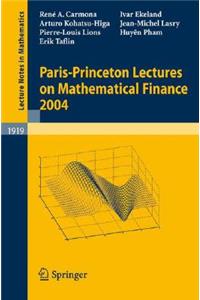 Paris-Princeton Lectures on Mathematical Finance 2004