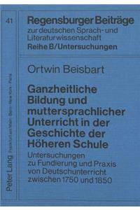 Ganzheitliche Bildung und muttersprachlicher Unterricht in der Geschichte der Hoeheren Schule
