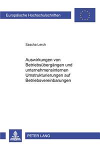 Auswirkungen Von Betriebsuebergaengen Und Unternehmensinternen Umstrukturierungen Auf Betriebsvereinbarungen