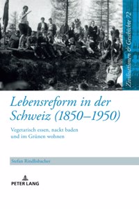Lebensreform in der Schweiz (1850-1950)
