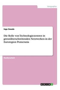 Die Rolle von Technologiezentren in grenzüberschreitenden Netzwerken in der Euroregion Pomerania