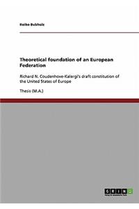 Theoretical foundation of an European Federation
