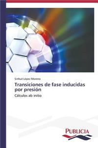 Transiciones de fase inducidas por presión