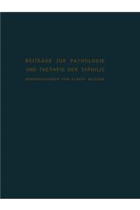 Beiträge zur Pathologie und Therapie der Syphilis