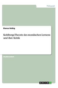 Kohlbergs Theorie des moralischen Lernens und ihre Kritik