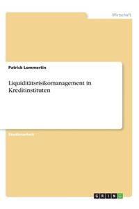 Liquiditätsrisikomanagement in Kreditinstituten