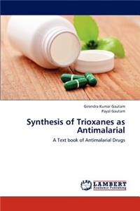 Synthesis of Trioxanes as Antimalarial