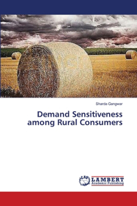 Demand Sensitiveness among Rural Consumers