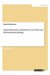 Organizational Commitment im Fokus der Personalentwicklung