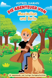 Abenteuer von Maximilian und Bello: Band 1