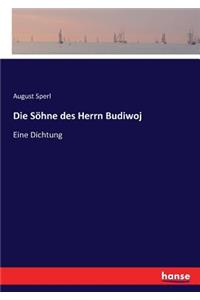 Söhne des Herrn Budiwoj: Eine Dichtung