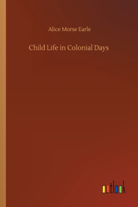 Child Life in Colonial Days