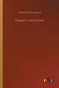 Despair's Last Journey