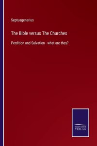 Bible versus The Churches