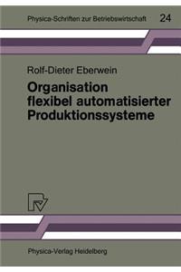 Organisation Flexibel Automatisierter Produktionssysteme