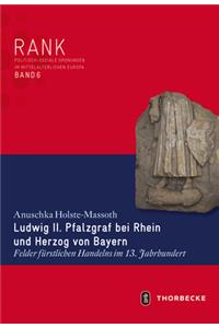 Ludwig II. Pfalzgraf Bei Rhein Und Herzog Von Bayern