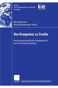 Von Kompetenz Zu Credits: Anrechnung Beruflicher Kompetenzen Auf Ein Hochschulstudium