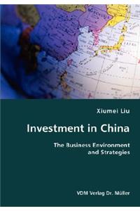 Investment in China- The Business Environment and Strategies