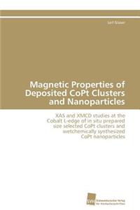 Magnetic Properties of Deposited CoPt Clusters and Nanoparticles