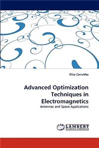 Advanced Optimization Techniques in Electromagnetics