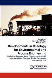 Developments in Rheology for Environmental and Process Engineering