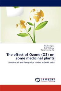 effect of Ozone (O3) on some medicinal plants