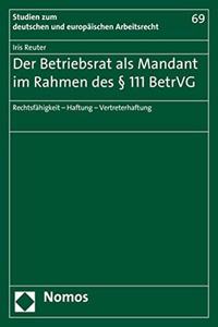 Der Betriebsrat ALS Mandant Im Rahmen Des 111 Betrvg