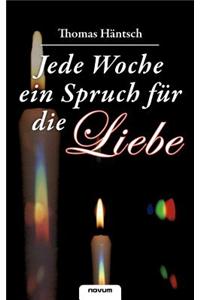 Jede Woche Ein Spruch Fur Die Liebe