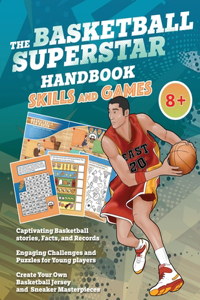 Basketball Superstar Handbook - Skills and Games