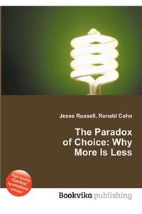 The Paradox of Choice