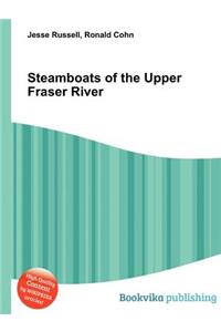 Steamboats of the Upper Fraser River