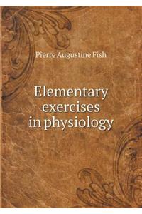 Elementary Exercises in Physiology