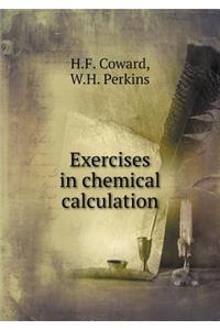 Exercises in Chemical Calculation