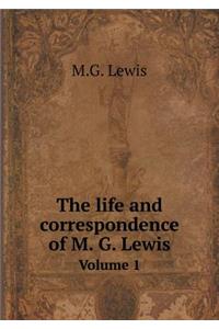 The Life and Correspondence of M. G. Lewis Volume 1