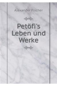 Petöfi's Leben und Werke