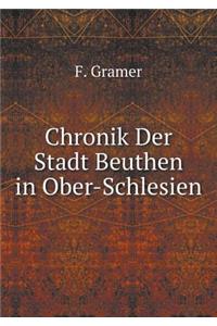 Chronik Der Stadt Beuthen in Ober-Schlesien
