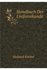 Handbuch Der Uniformkunde
