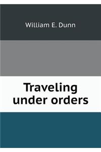 Traveling Under Orders