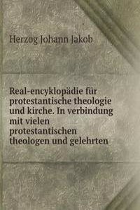 Real-encyklopadie fur protestantische theologie und kirche. In verbindung mit vielen protestantischen theologen und gelehrten