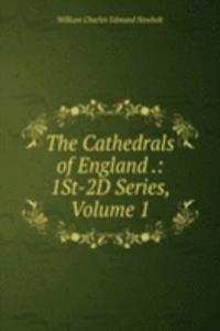 Cathedrals of England .: 1St-2D Series, Volume 1