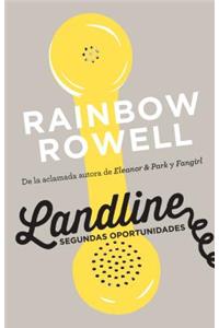 Landline. Segundas Oportunidades / Landline: A Novel