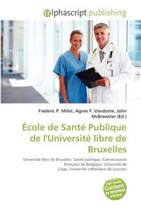 Ecole de Sante Publique de L'Universite Libre de Bruxelles